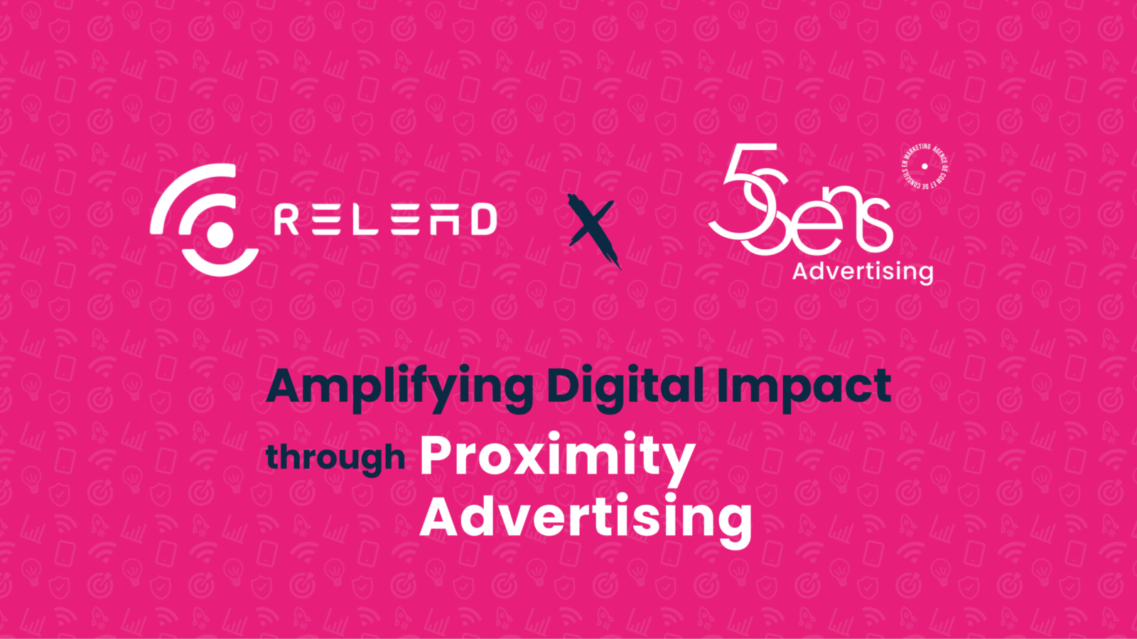 Relead x 5 Sens Advertising: Amplifier l’impact digital grâce au marketing de proximité