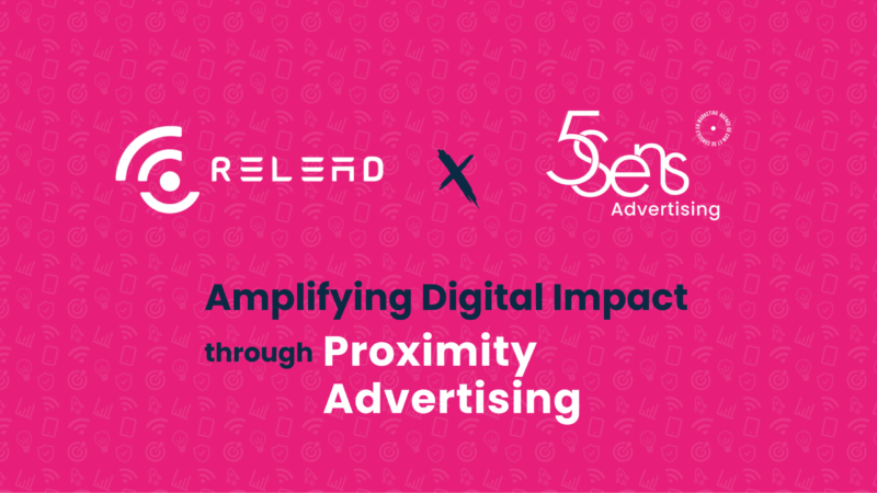 Relead x 5 Sens Advertising: Amplifier l’impact digital grâce au marketing de proximité